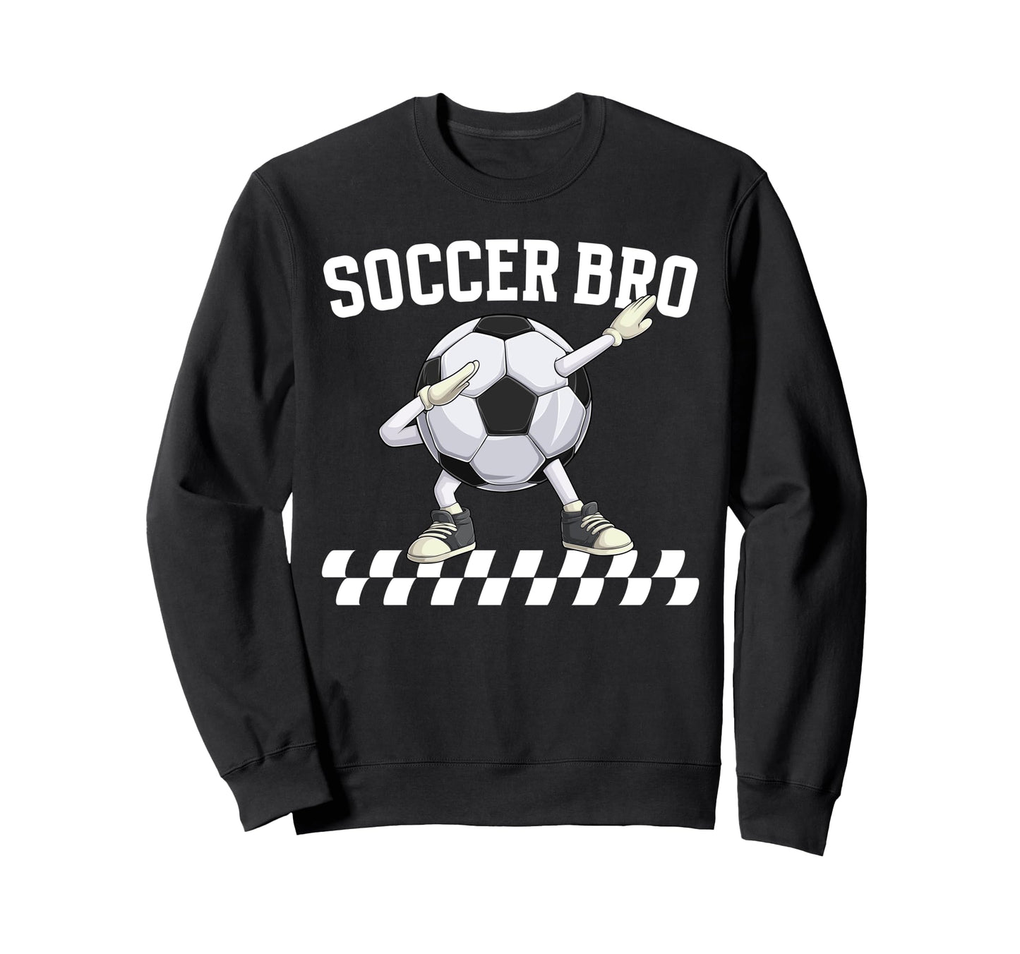 Soccer Bro Funny Soccer Brother Sweatshirt - Casual Everyday Wear Unisex - T-Shirt, Sweatshirt, Hoodie