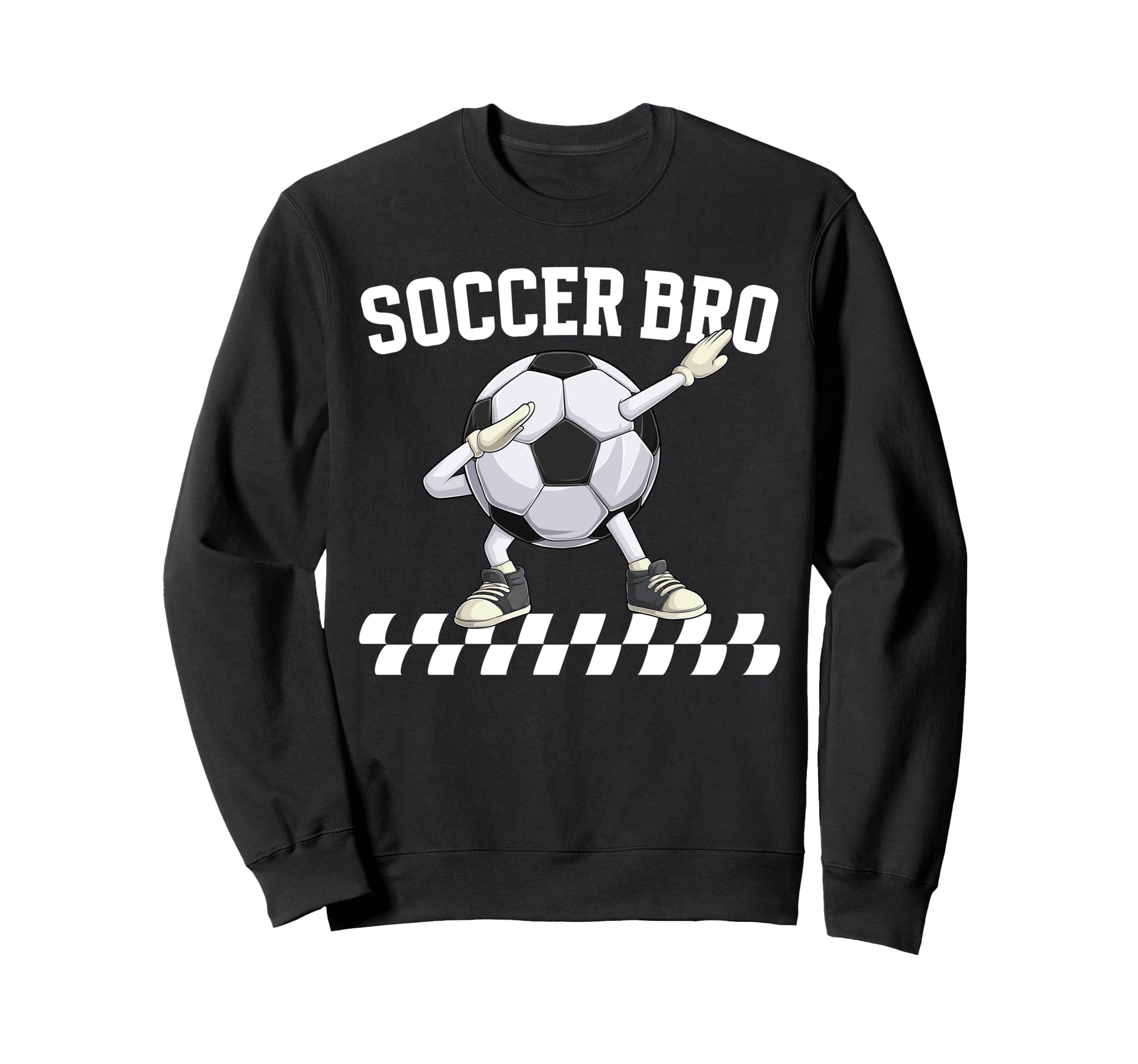 Soccer Bro Funny Soccer Brother Sweatshirt - Casual Everyday Wear Unisex - T-Shirt, Sweatshirt, Hoodie