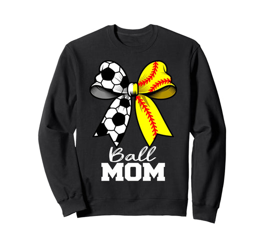 Ball Mom Soccer Softball Mom Sweatshirt - Streetwear Style for Adults - T-Shirt, Sweatshirt, Hoodie