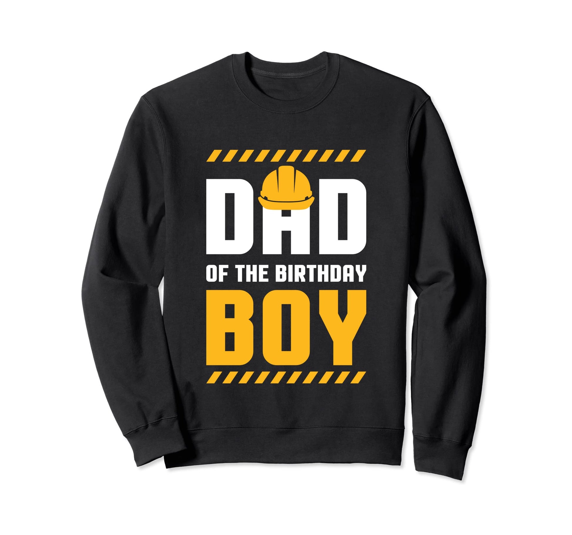 Dad Birthday Construction Birthday Party Sweatshirt - Unique Graphic Unisex - T-Shirt, Sweatshirt, Hoodie
