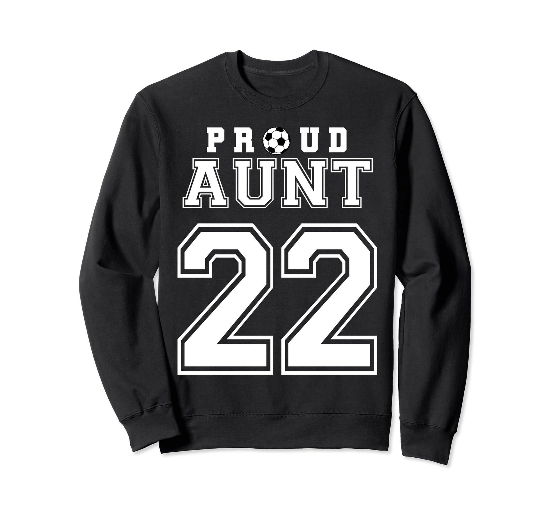Number 22 Custom Proud Soccer Sweatshirt - Streetwear Style for Adults - T-Shirt, Sweatshirt, Hoodie