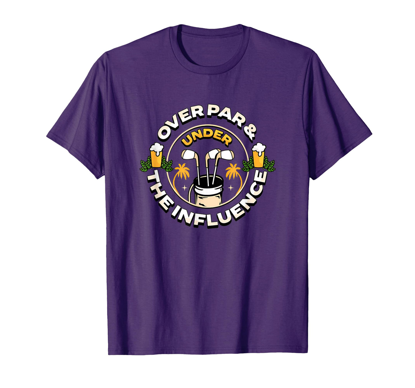 Over Par Under Influence Funny Dad Mens T-Shirt - Graphic Print for Adults - T-Shirt, Sweatshirt, Hoodie