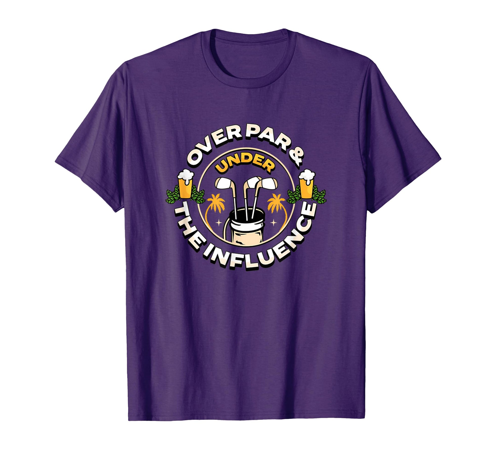 Over Par Under Influence Funny Dad Mens T-Shirt - Graphic Print for Adults - T-Shirt, Sweatshirt, Hoodie