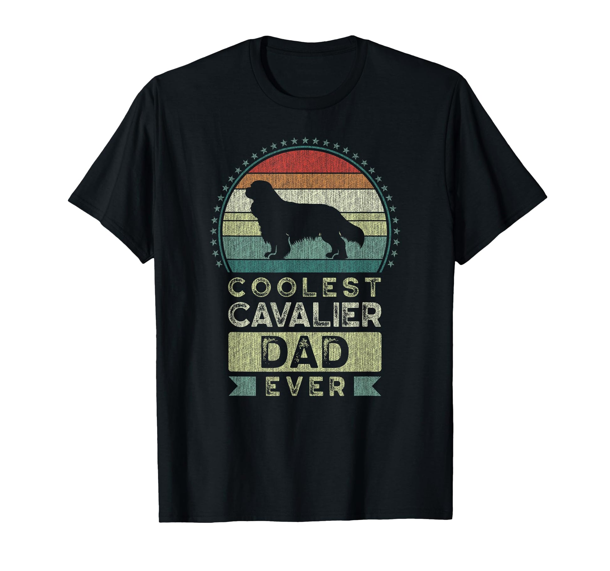 Coolest Cavalier Dad Ever Fathers Day T-Shirt - Novelty Apparel Men Women - T-Shirt, Sweatshirt, Hoodie