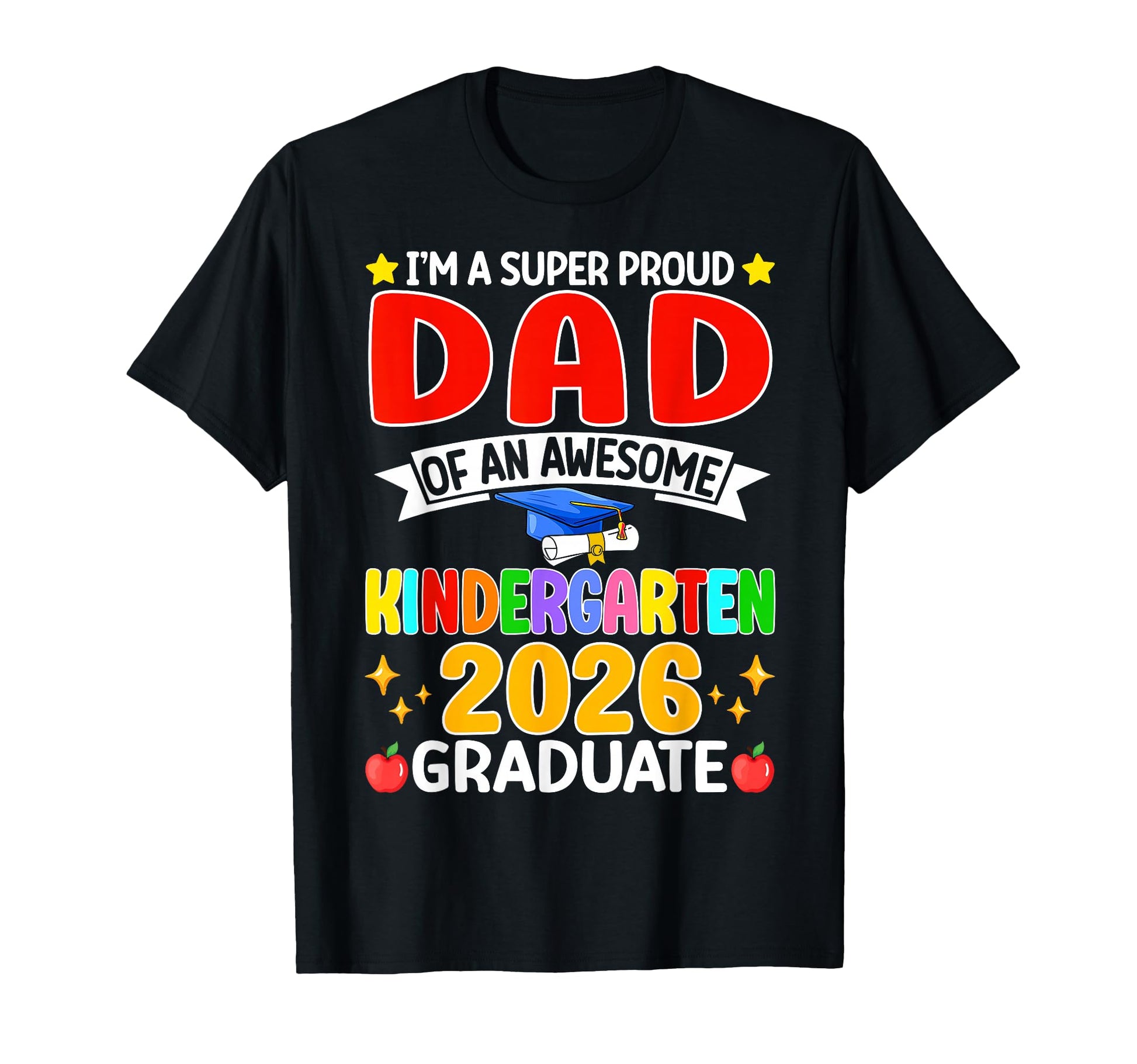 Im Super Proud Dad Awesome Kindergarten T-Shirt - Trendy Graphic Unisex - T-Shirt, Sweatshirt, Hoodie