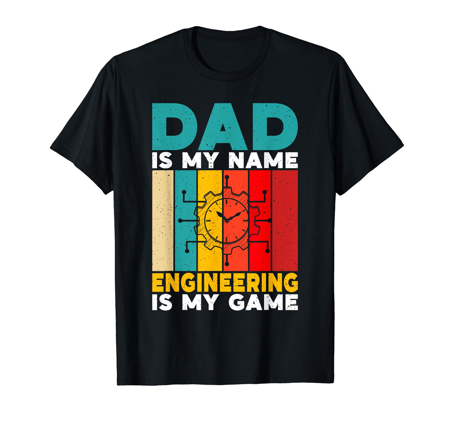 Dad Is My Name Engineering Is My Game T-Shirt - Unique Graphic Unisex - T-Shirt, Sweatshirt, Hoodie