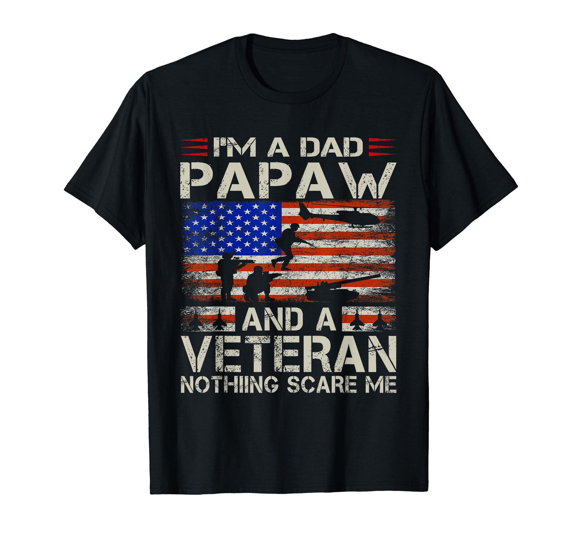 Im Dad Papaw And Veteran Funny Dad T-Shirt - Aesthetic Graphic Men Women - T-Shirt, Sweatshirt, Hoodie