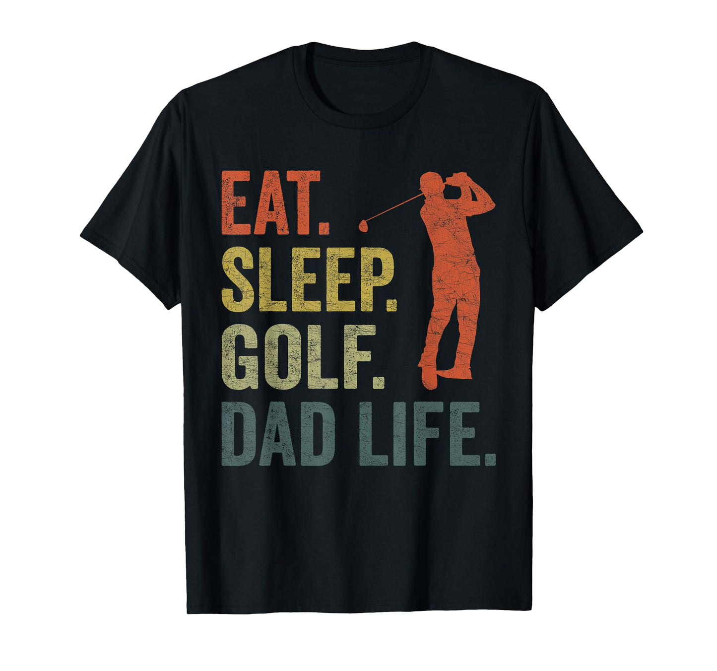 Fathers Day Golf Dad Eat Sleep Golf Dad T-Shirt - Trendy Graphic Unisex - T-Shirt, Sweatshirt, Hoodie