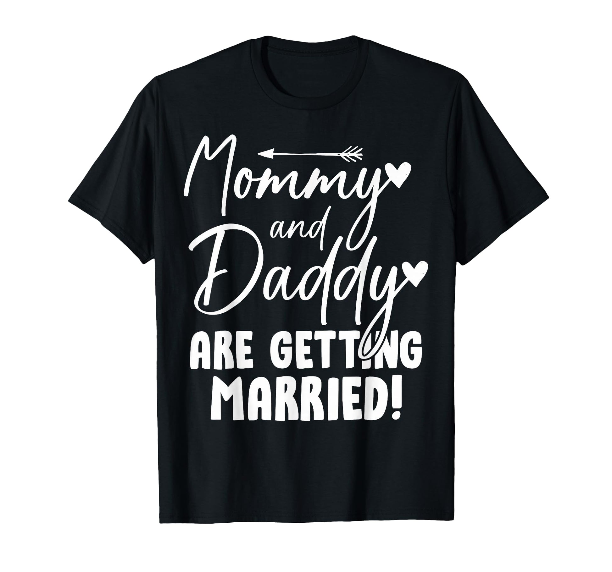 Mommy And Daddy Are Getting Married T-Shirt - Streetwear Style for Adults - T-Shirt, Sweatshirt, Hoodie