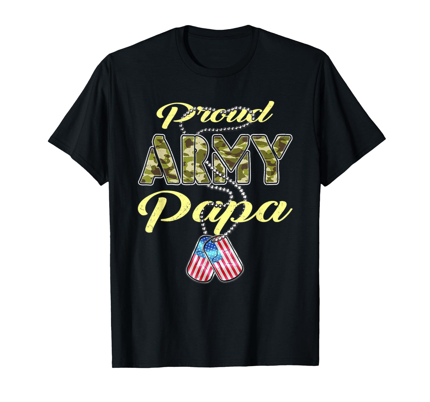 Proud Army Papa Us Flag Camo Dog T-Shirt - Casual Everyday Wear Men Women - T-Shirt, Sweatshirt, Hoodie