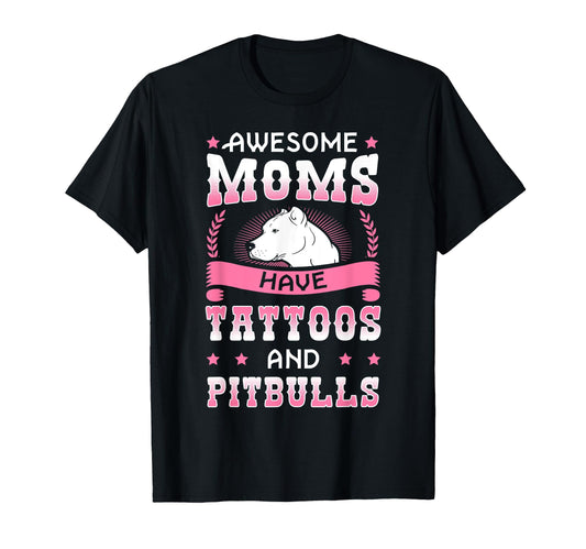Awesome Moms Have Tattoos And Pitbulls T-Shirt - Trendy Graphic for Adults - T-Shirt, Sweatshirt, Hoodie