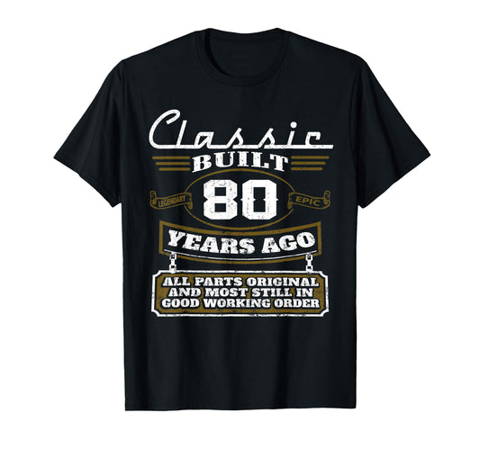 80 Year Old 80Th Birthday Original T-Shirt - Unique Graphic for Adults - T-Shirt, Sweatshirt, Hoodie