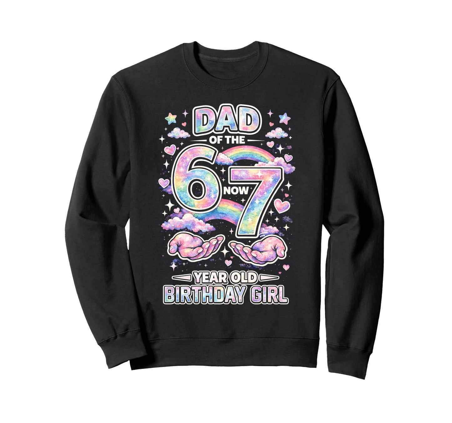 Dad 67 Meme Birthday 7 Years Old Sweatshirt - Streetwear Style Men Women - T-Shirt, Sweatshirt, Hoodie