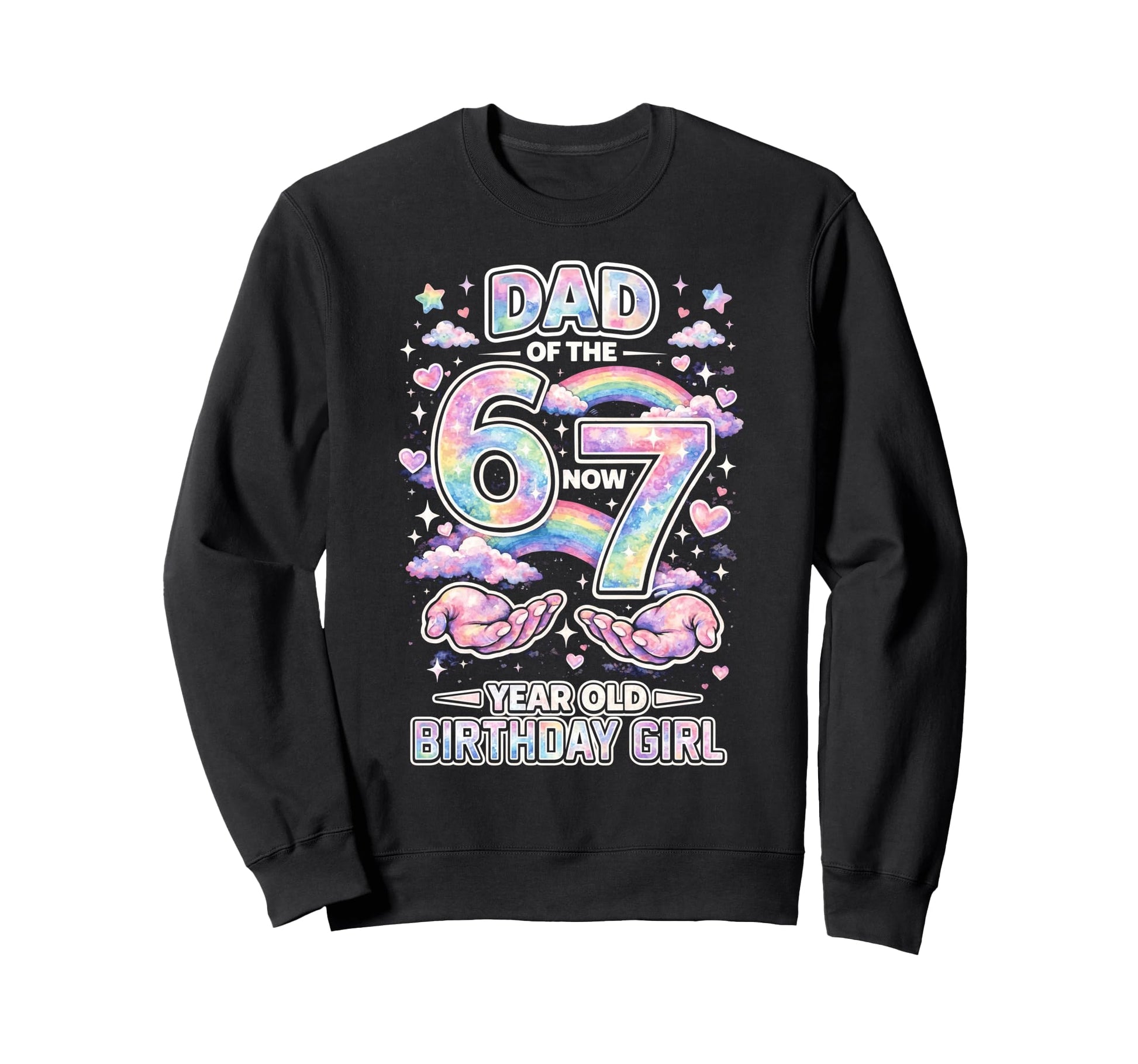 Dad 67 Meme Birthday 7 Years Old Sweatshirt - Streetwear Style Men Women - T-Shirt, Sweatshirt, Hoodie