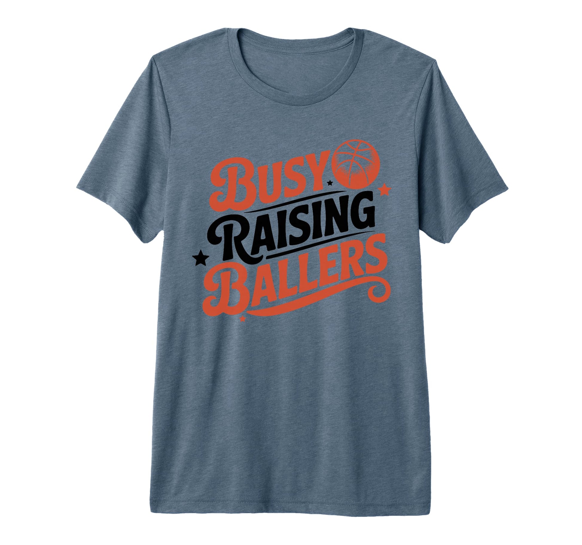 Busy Raising Ballers Funny Basketball Mom T-Shirt - Trendy Graphic Unisex - T-Shirt, Sweatshirt, Hoodie