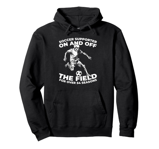 54Th Birthday Soccer Sports Player Hoodie - Streetwear Style for Adults - T-Shirt, Sweatshirt, Hoodie