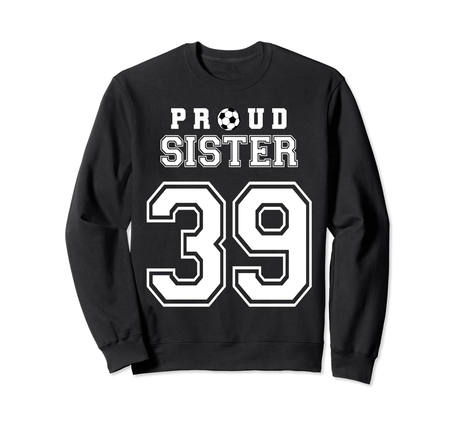 Number 39 Custom Proud Soccer Futbol Sweatshirt - Aesthetic Graphic Unisex - T-Shirt, Sweatshirt, Hoodie