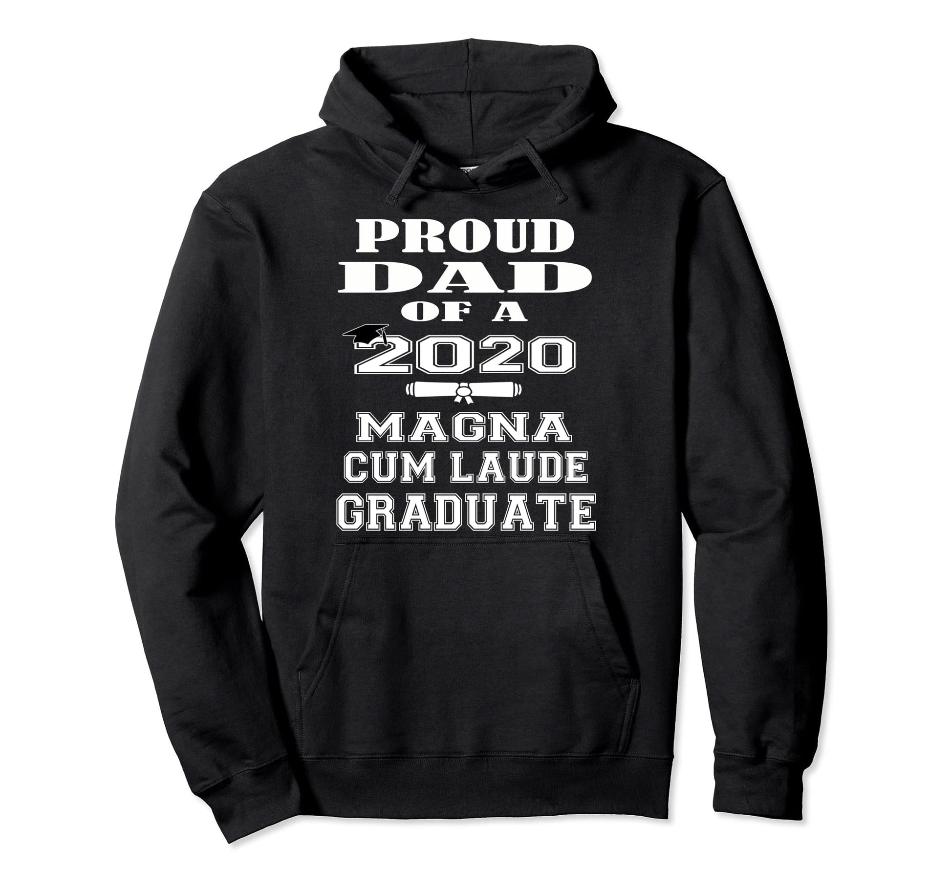 Proud Dad Magna Cum Laude Graduate 2020 Hoodie - Unique Graphic Unisex - T-Shirt, Sweatshirt, Hoodie