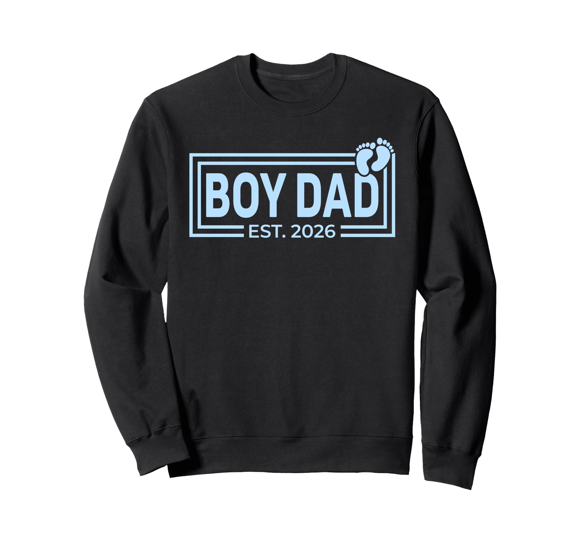 Dad Est 2026 Fathers Day Son Sweatshirt - Fun Novelty Design Men Women - T-Shirt, Sweatshirt, Hoodie