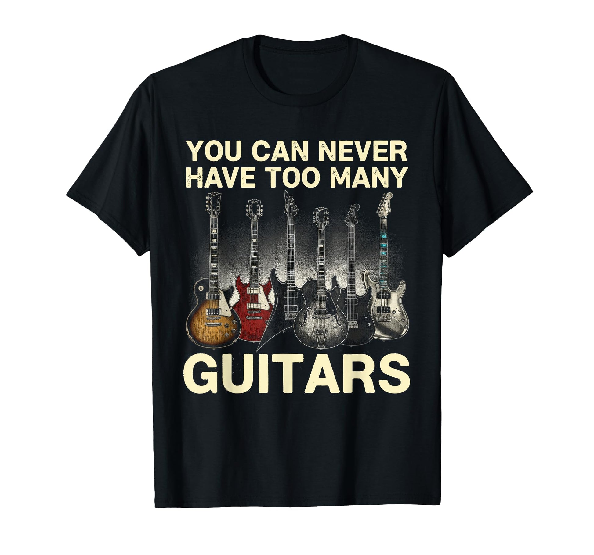 You Can Never Have Too Many Guitars T-Shirt - Minimalist Print Men Women - T-Shirt, Sweatshirt, Hoodie