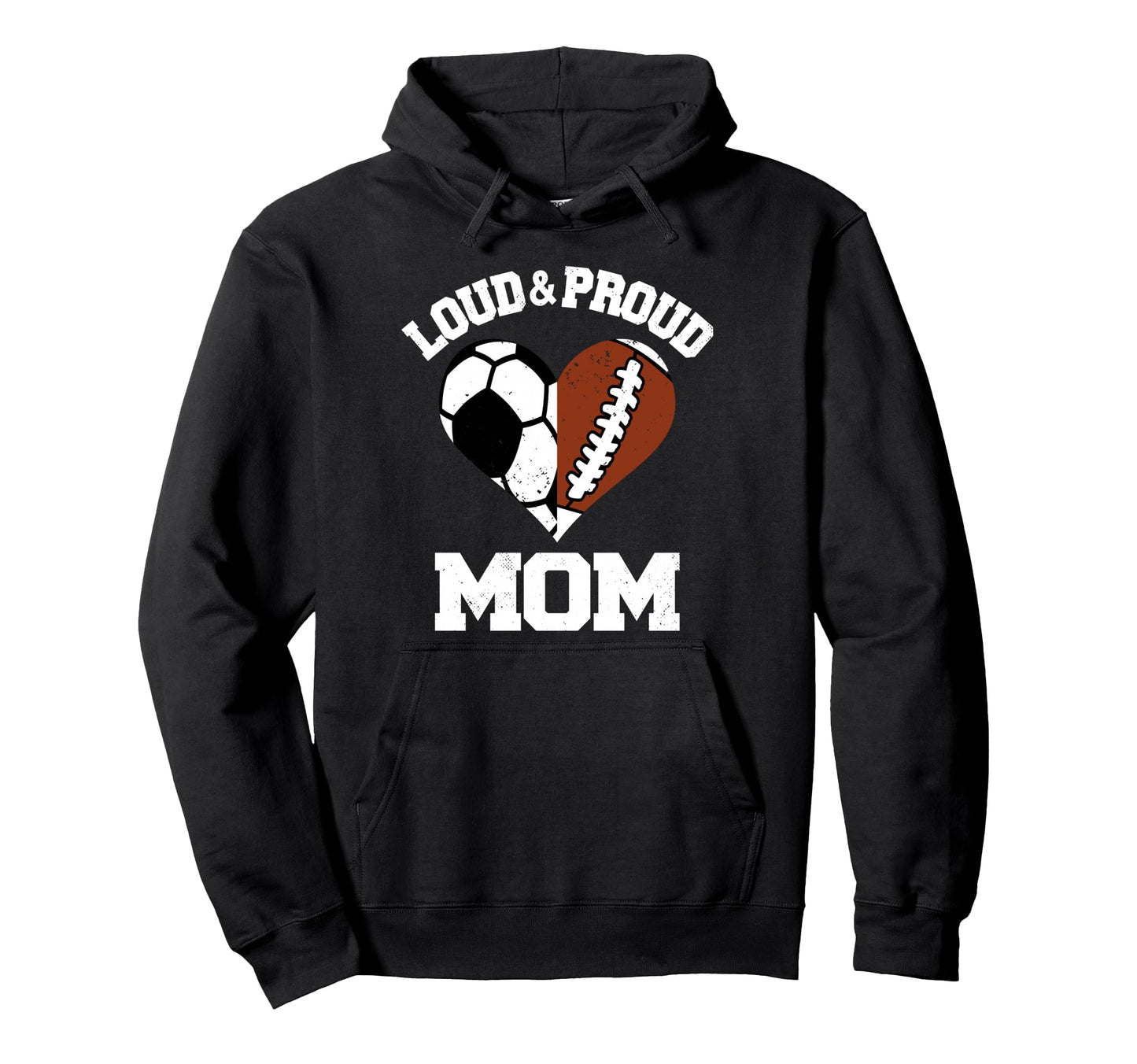 Loud Proud Mom Soccer Football Heart Hoodie - Novelty Apparel for Adults - T-Shirt, Sweatshirt, Hoodie