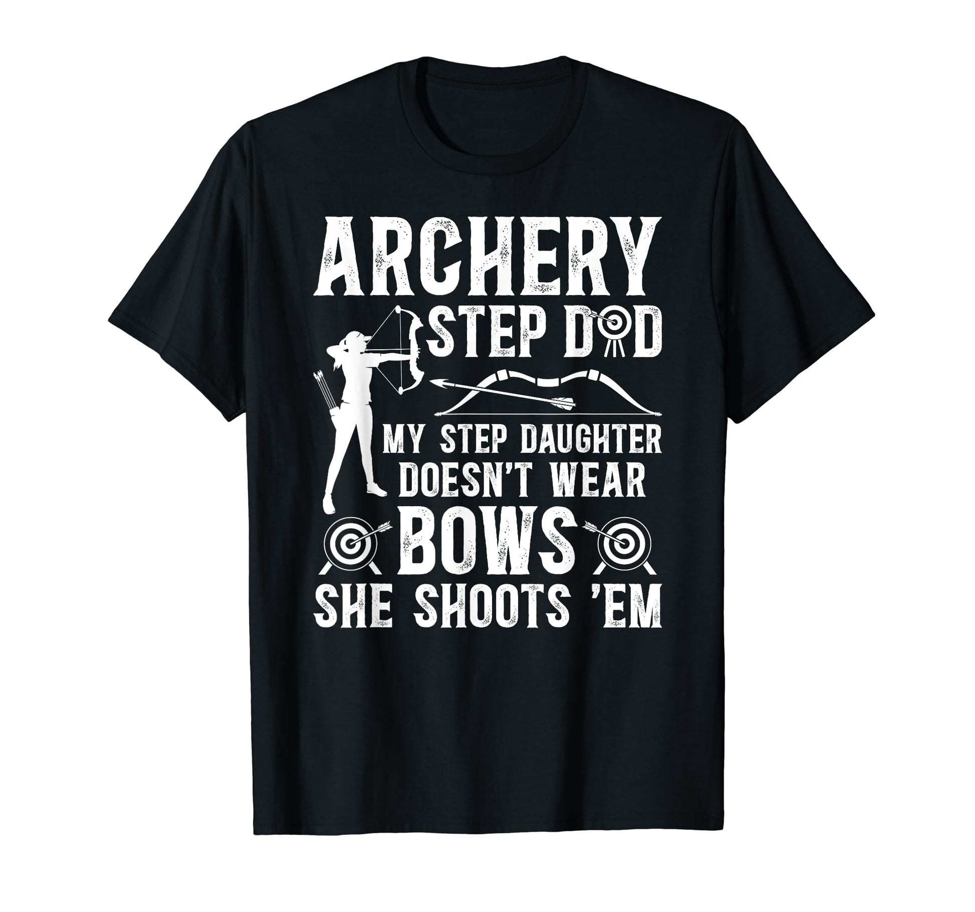 Archery Step Dad Funny Stepdad Archer T-Shirt - Unique Graphic for Adults - T-Shirt, Sweatshirt, Hoodie