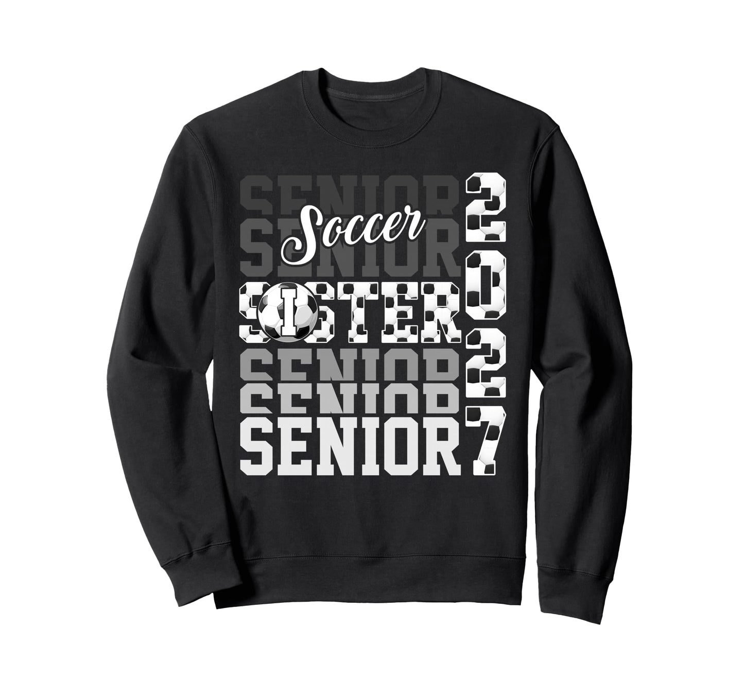 Senior 2027 Soccer Sister Proud Sweatshirt - Graphic Print for Adults - T-Shirt, Sweatshirt, Hoodie