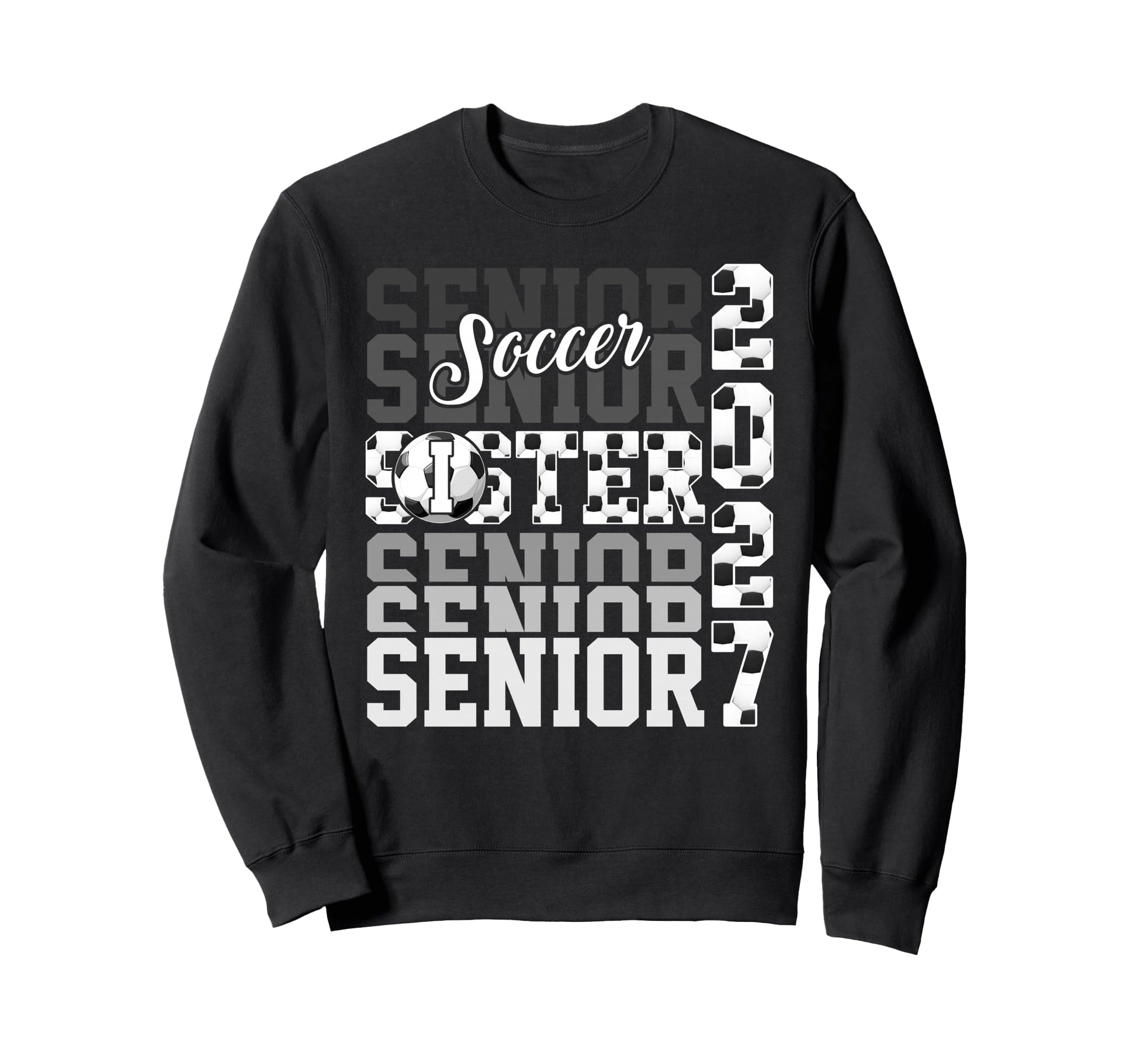 Senior 2027 Soccer Sister Proud Sweatshirt - Graphic Print for Adults - T-Shirt, Sweatshirt, Hoodie