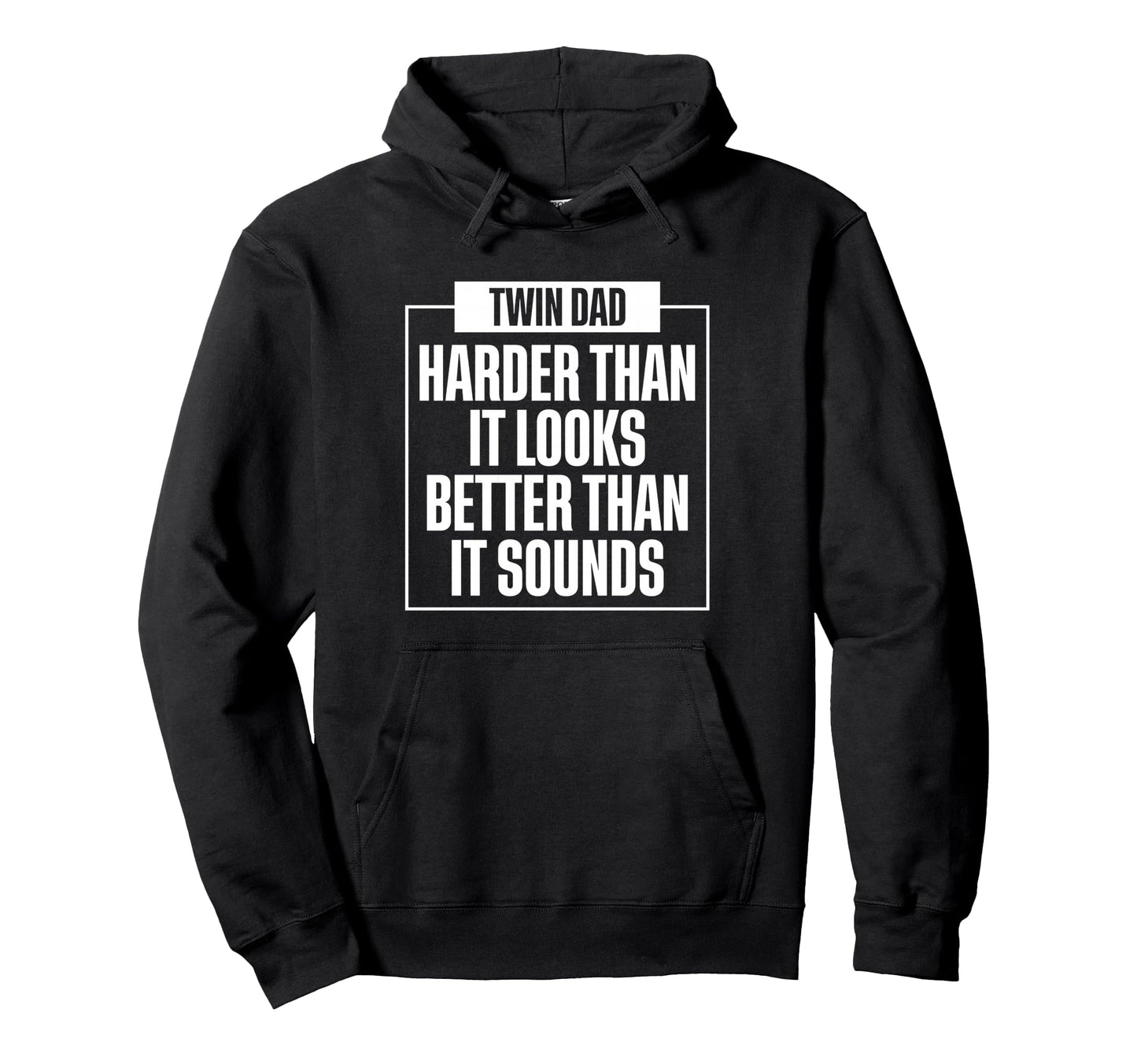 Twin Dad Harder Than It Looks Better Hoodie - Trendy Graphic for Adults - T-Shirt, Sweatshirt, Hoodie