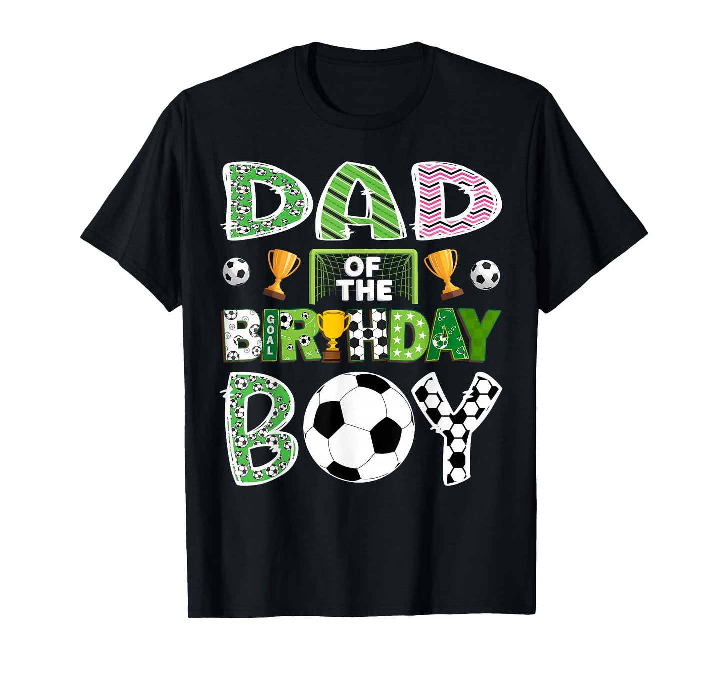 Dad Birthday Soccer Player Game Day T-Shirt - Aesthetic Graphic Men Women - T-Shirt, Sweatshirt, Hoodie