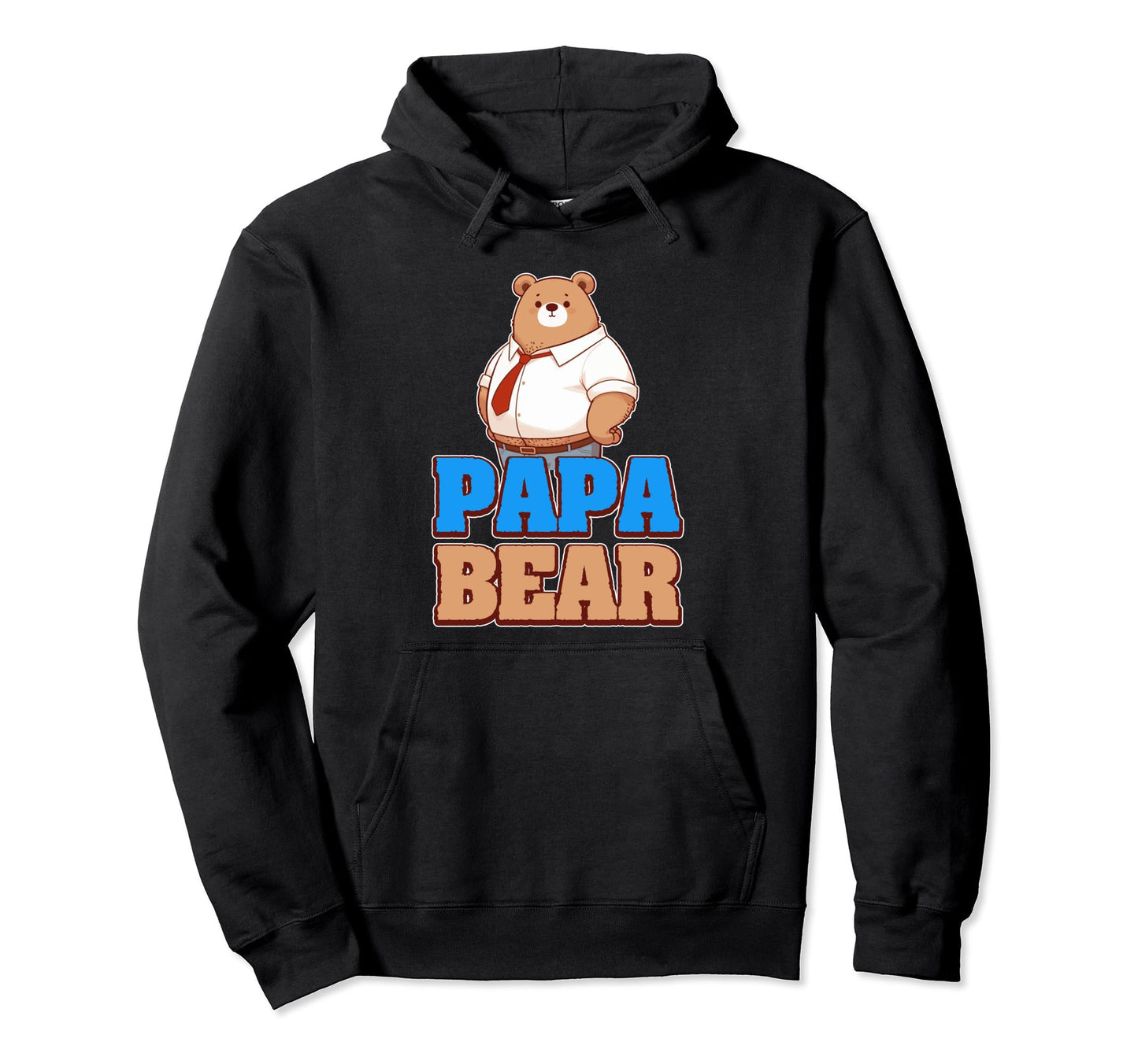 Papa Bear Fatherly Love Protection Hoodie - Novelty Apparel Unisex - T-Shirt, Sweatshirt, Hoodie