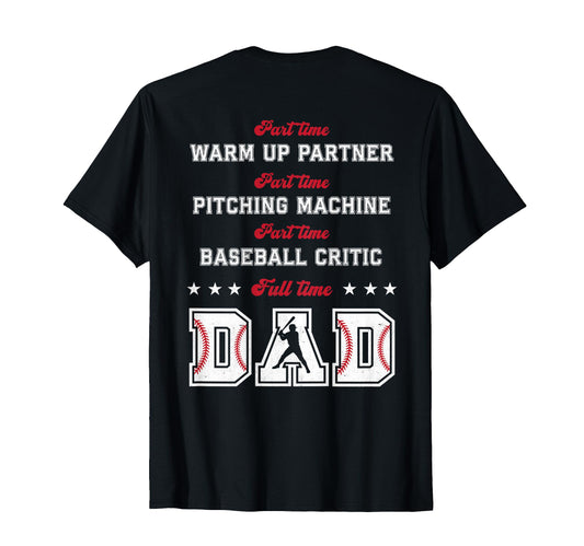 Baseball Part Time Warm Up Partner T-Shirt - Novelty Apparel Men Women - T-Shirt, Sweatshirt, Hoodie