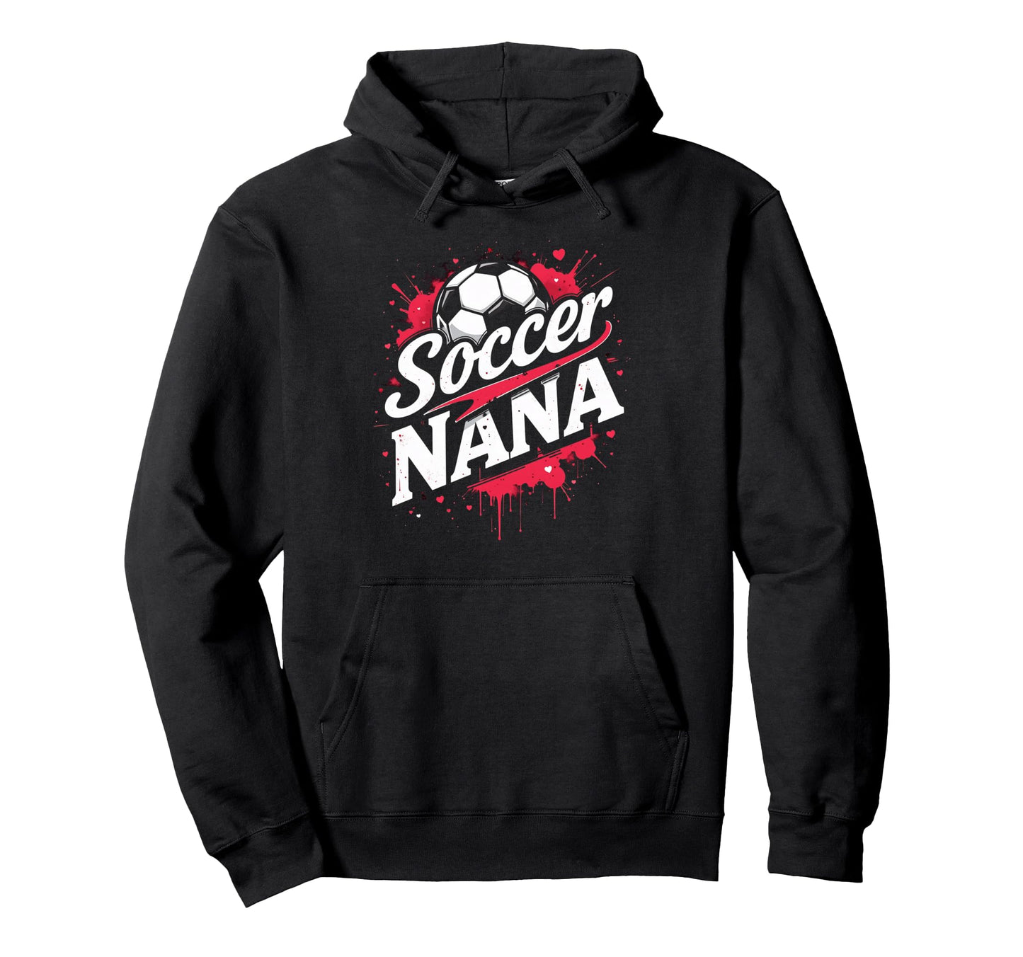 Proud Soccer Nana Funny Grandma Lover Hoodie - Casual Everyday Wear Unisex - T-Shirt, Sweatshirt, Hoodie