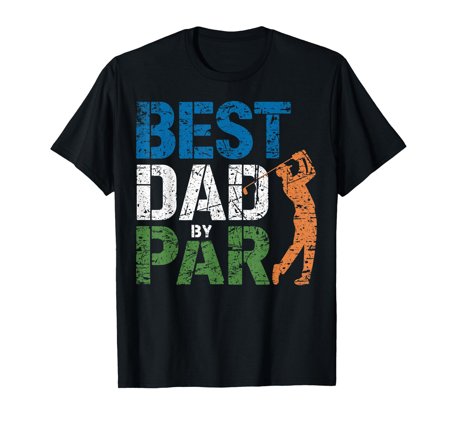 Best Dad Par Golf And Fun Quotes T-Shirt - Unique Graphic Unisex - T-Shirt, Sweatshirt, Hoodie