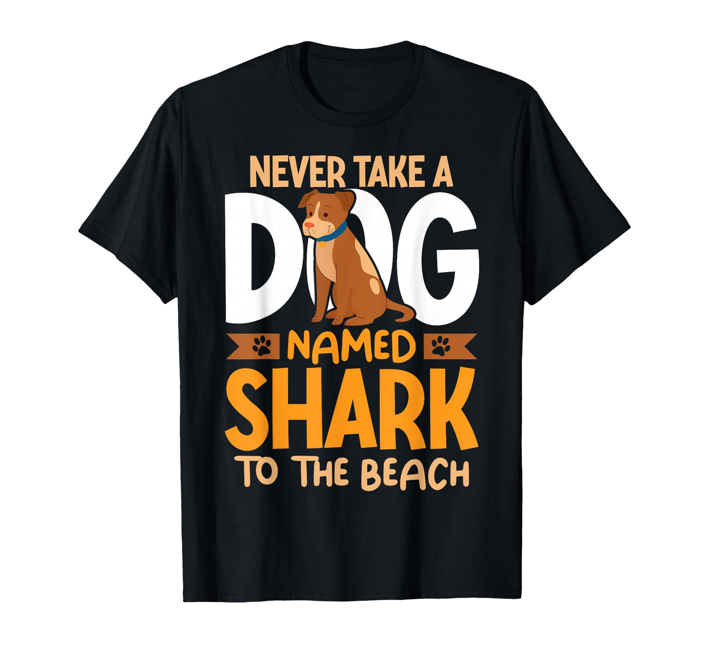 Never Take Dog Named Shark To Beach T-Shirt - Minimalist Print Men Women - T-Shirt, Sweatshirt, Hoodie