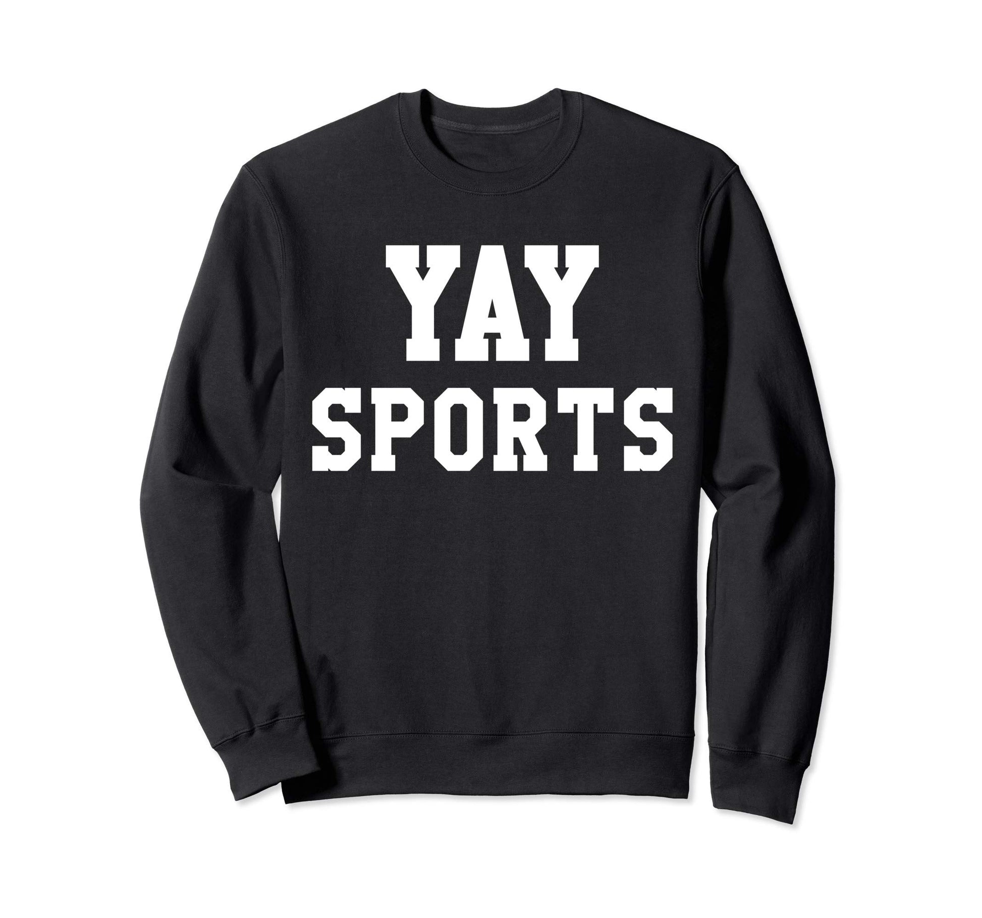 Yay Sports Do Thing Win Points Go Sweatshirt - Custom Art Print Men Women - T-Shirt, Sweatshirt, Hoodie