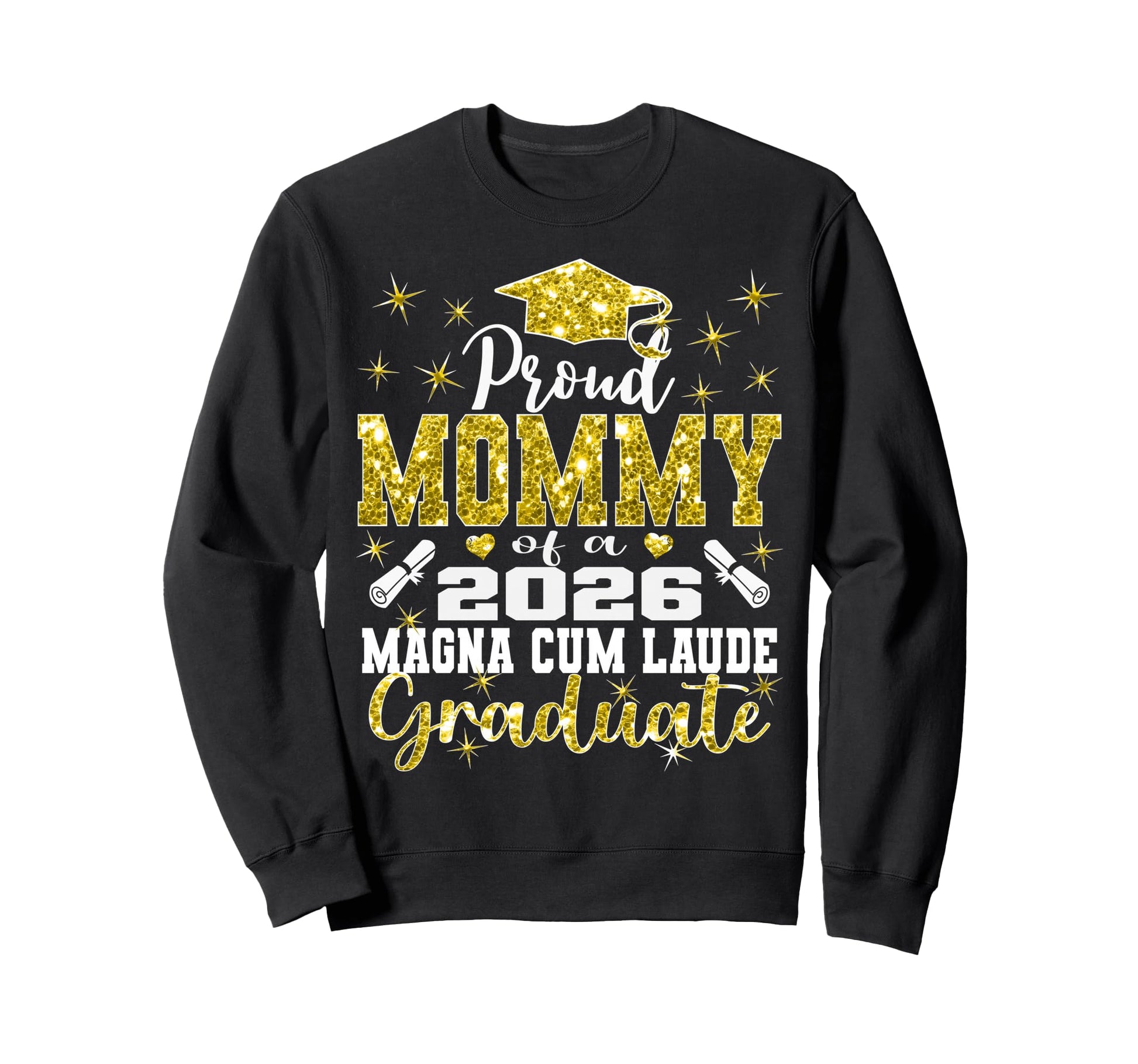 Proud Mommy 2026 Magna Cum Laude Sweatshirt - Novelty Apparel Unisex - T-Shirt, Sweatshirt, Hoodie