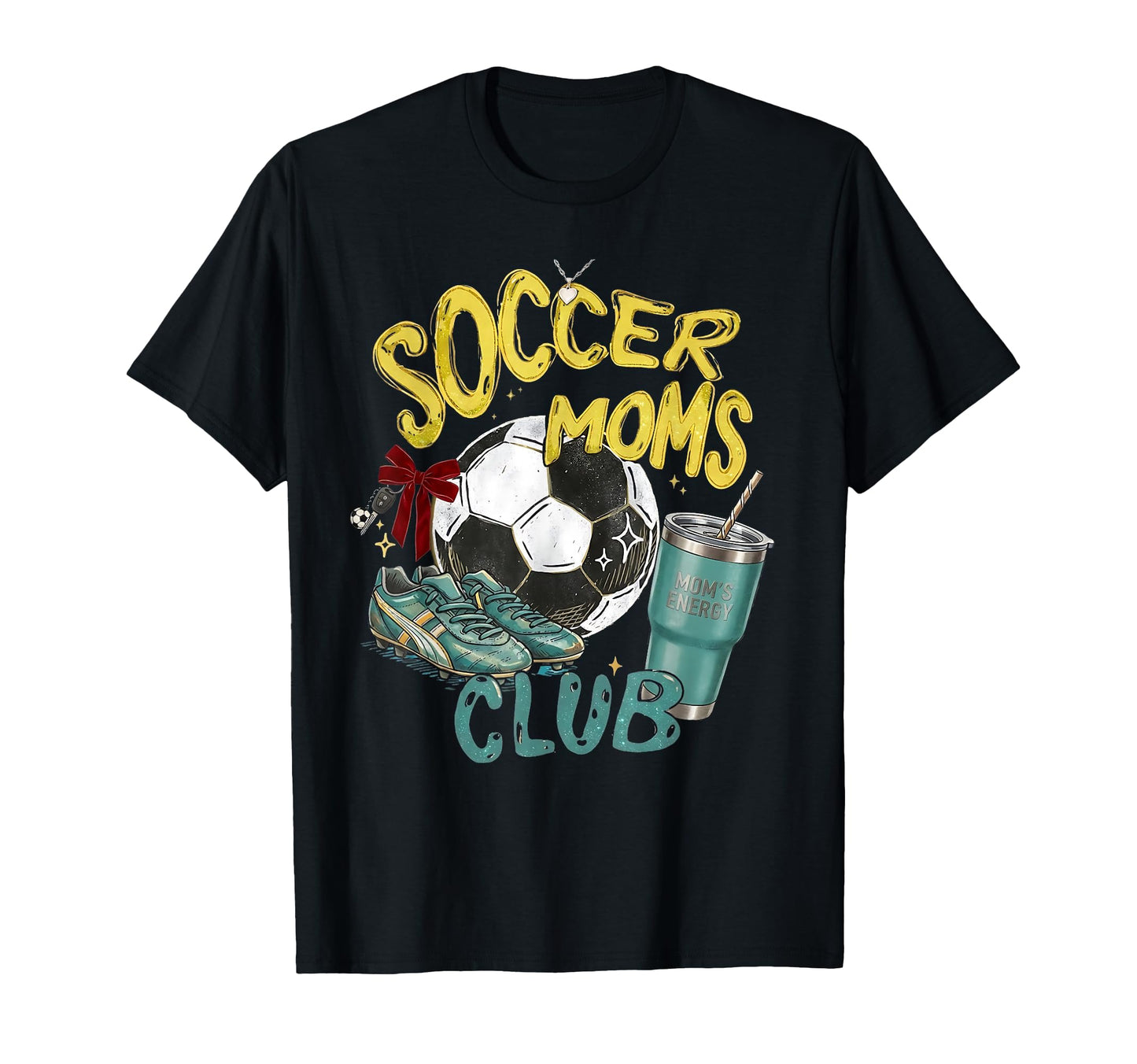 Soccer Moms Club Funny Sports Mom T-Shirt - Casual Everyday Wear Men Women - T-Shirt, Sweatshirt, Hoodie