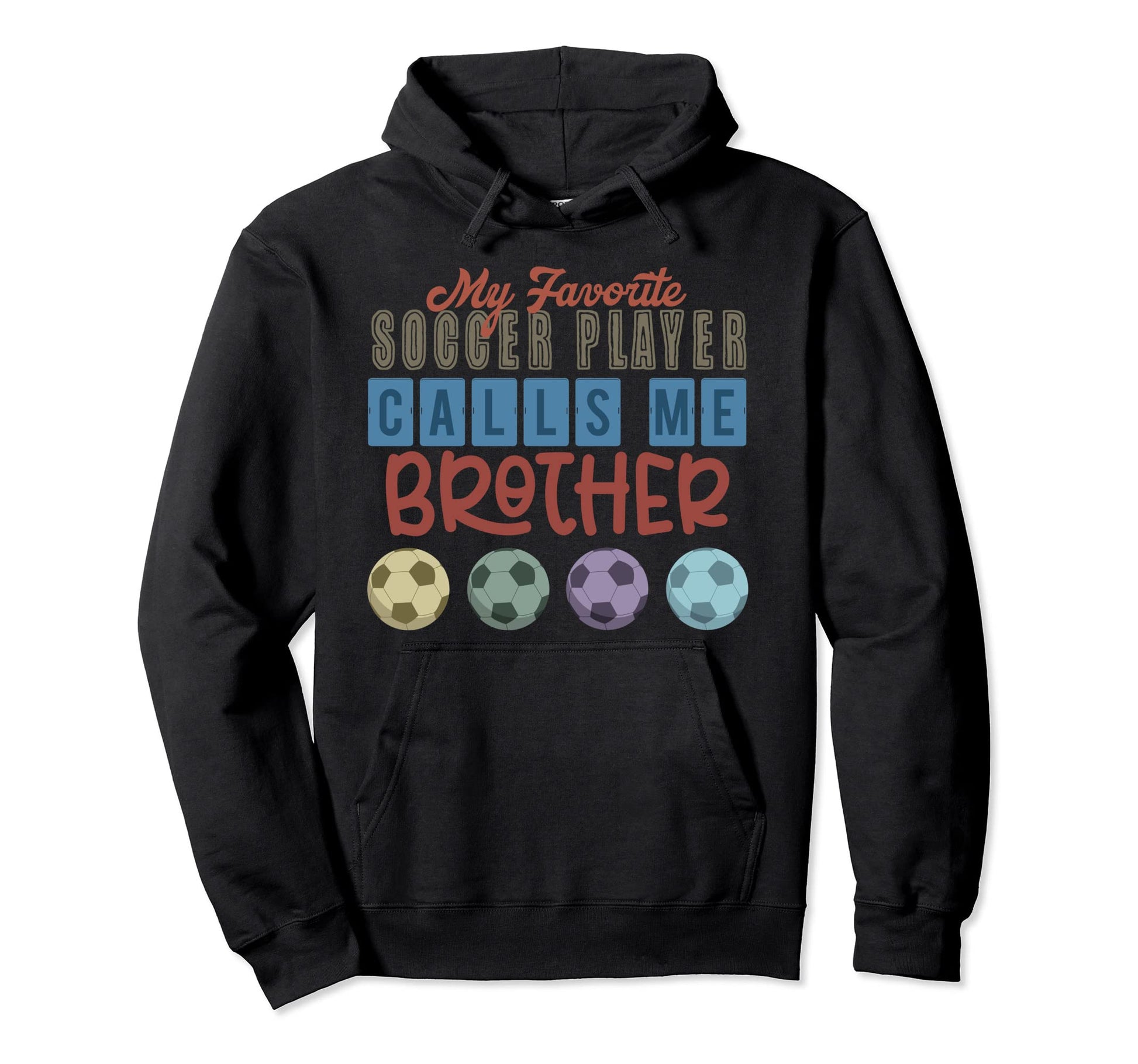 Soccer Designs My Favorite Soccer Hoodie - Aesthetic Graphic for Adults - T-Shirt, Sweatshirt, Hoodie