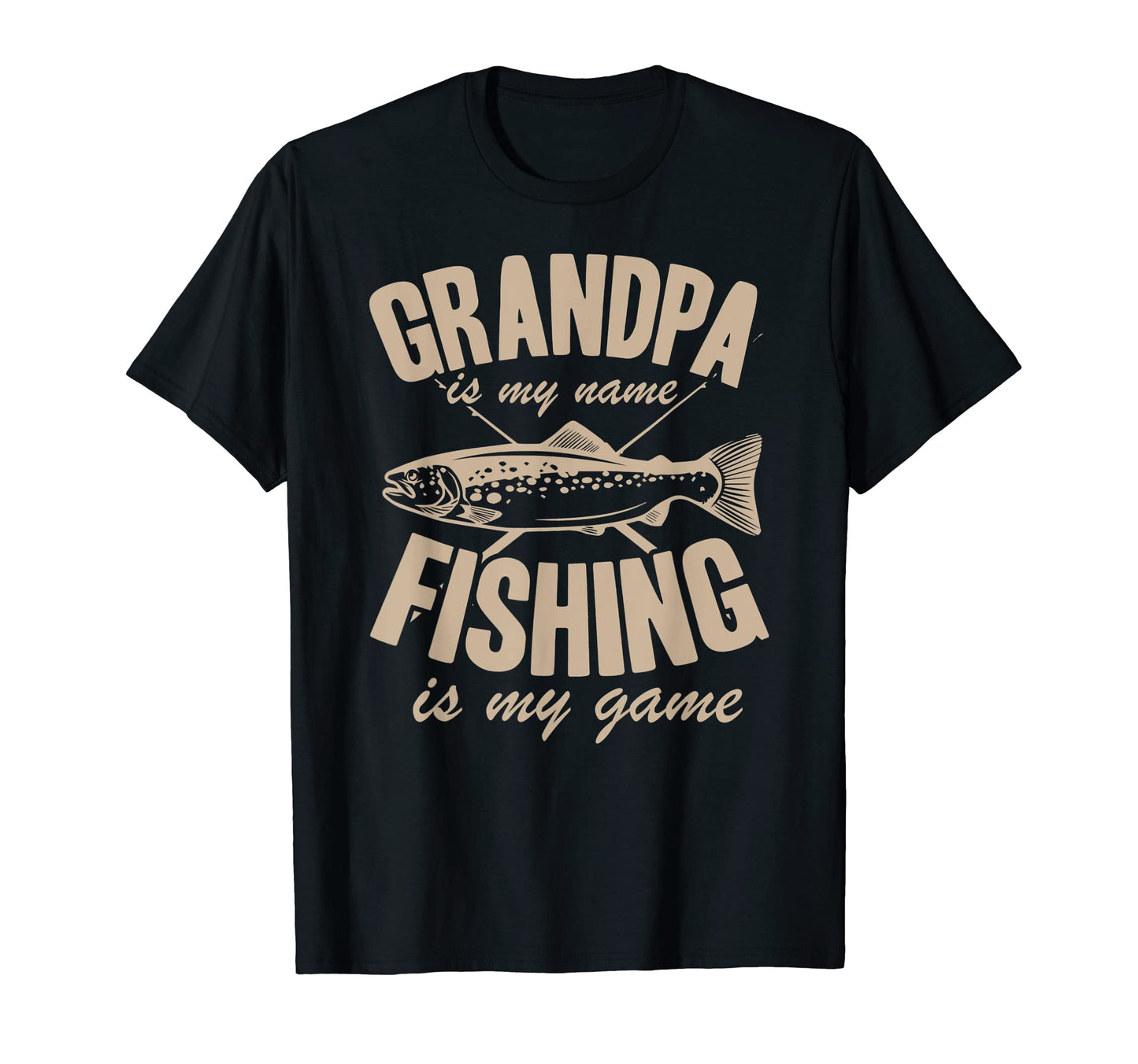 Grandpa Is My Name Fishing Is My T-Shirt - Casual Everyday Wear for Adults - T-Shirt, Sweatshirt, Hoodie