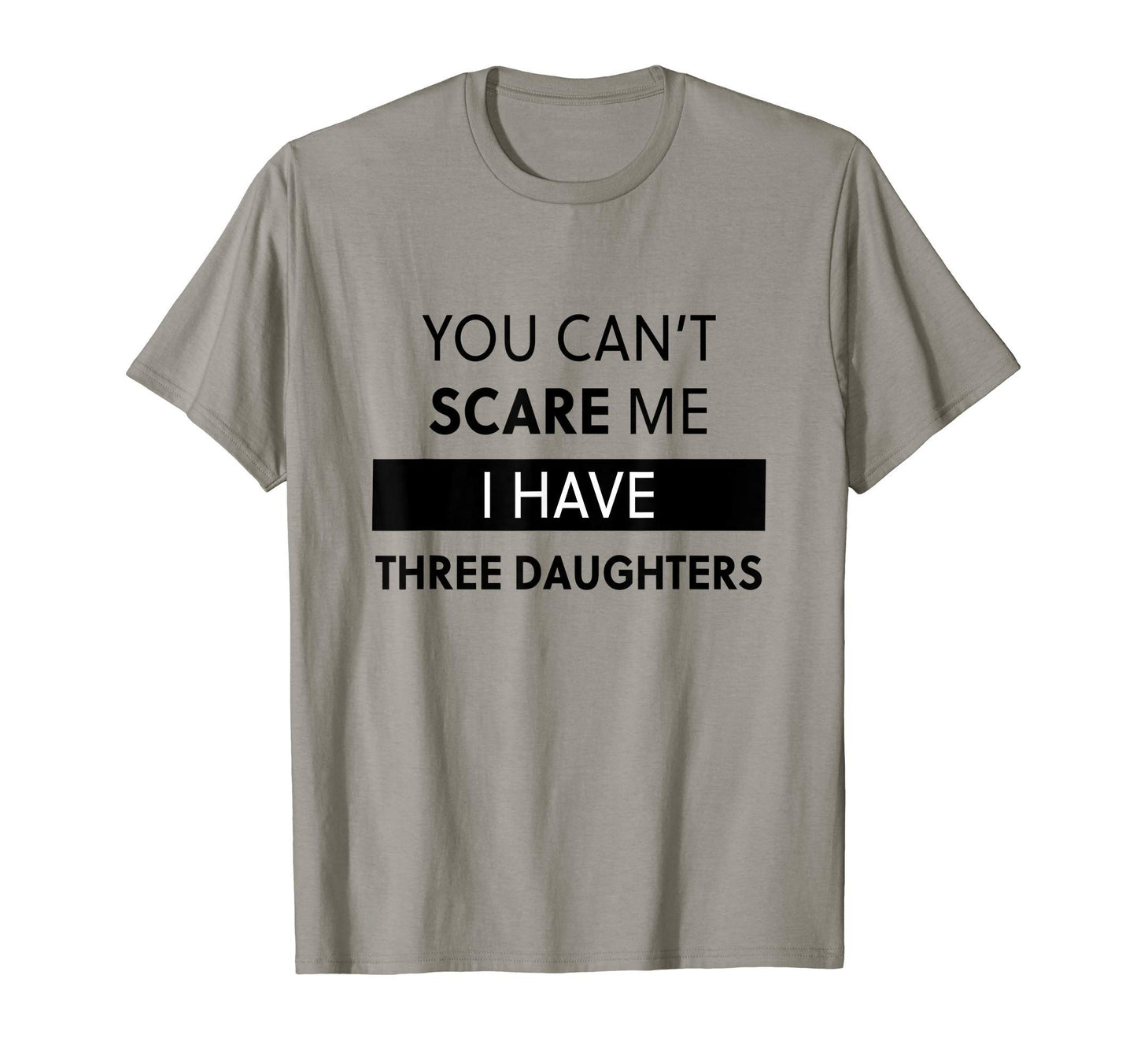 Mens Cant Scare Me I Have Three T-Shirt - Graphic Print for Adults - T-Shirt, Sweatshirt, Hoodie