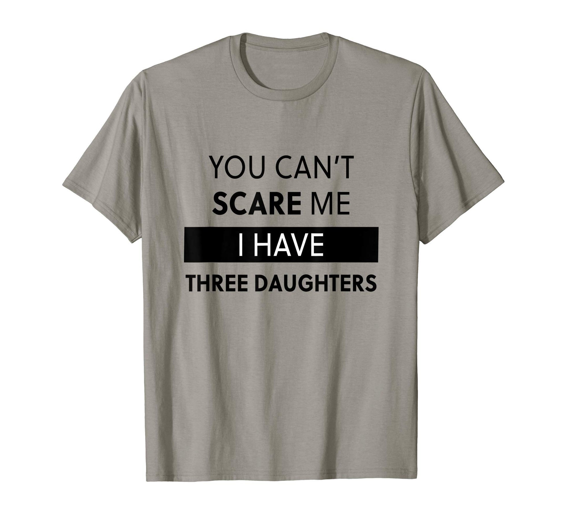 Mens Cant Scare Me I Have Three T-Shirt - Graphic Print for Adults - T-Shirt, Sweatshirt, Hoodie