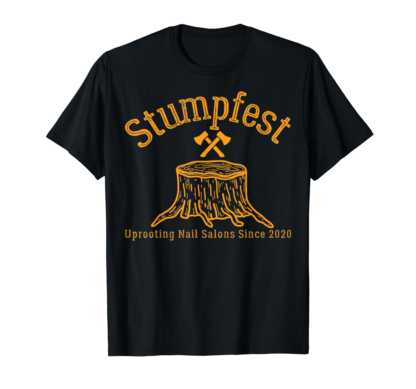 Stumpfest Funny Uprooting Nails Salons T-Shirt - Trendy Graphic for Adults - T-Shirt, Sweatshirt, Hoodie
