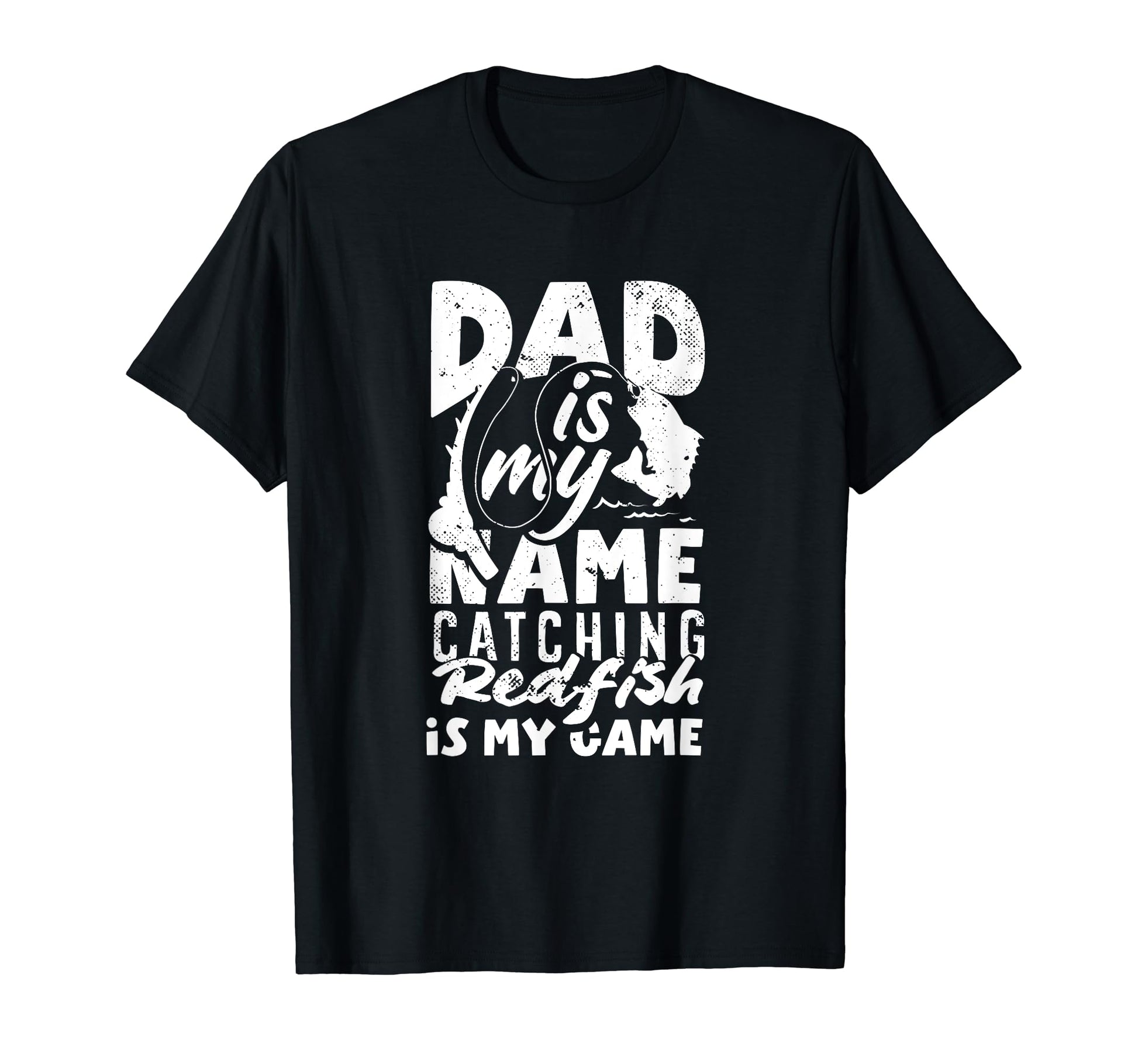 Redfish Fishing Is My Game Dad T-Shirt - Minimalist Print Men Women - T-Shirt, Sweatshirt, Hoodie