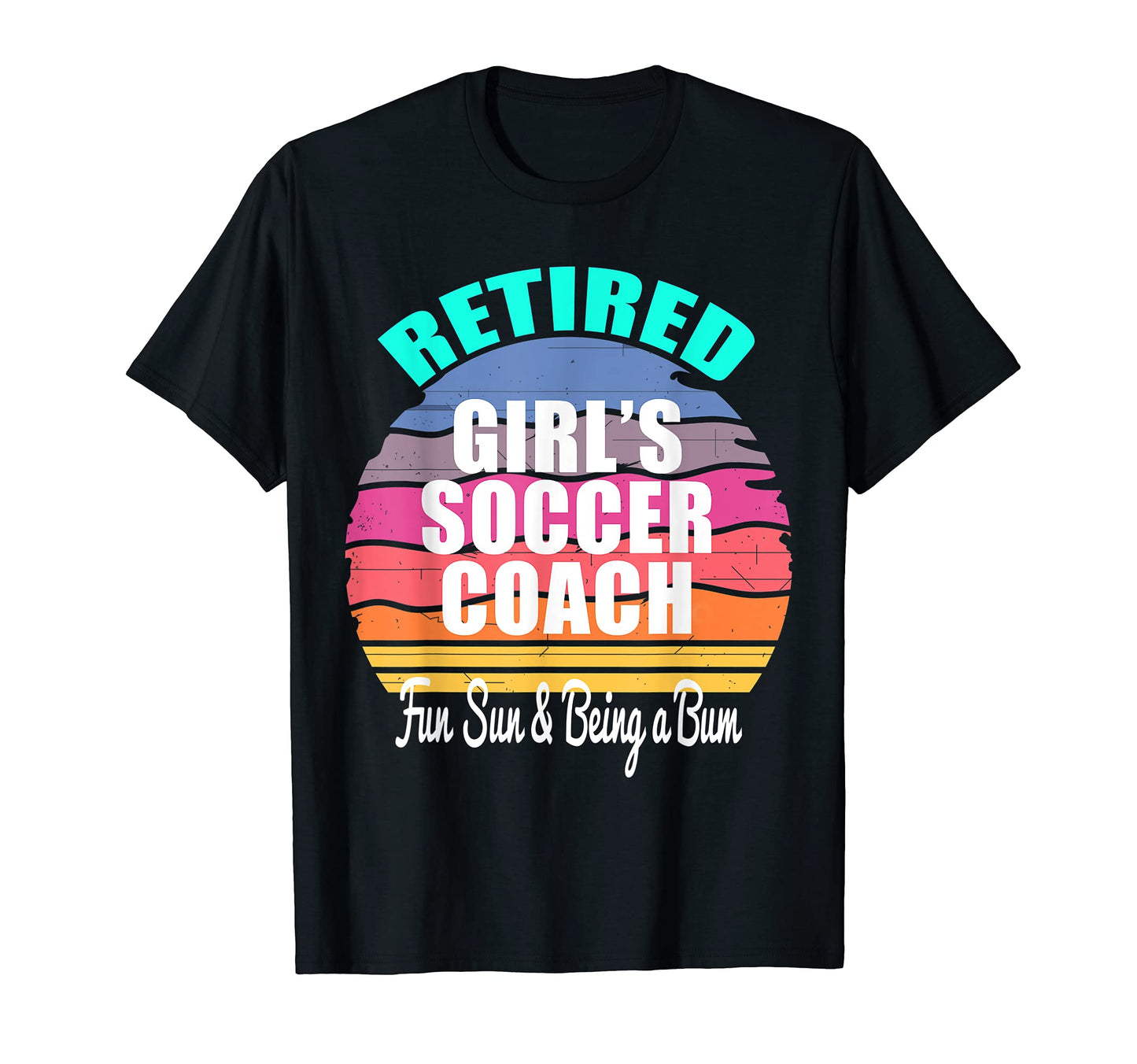 Retired Soccer Coach Retirement T-Shirt - Unique Graphic Men Women - T-Shirt, Sweatshirt, Hoodie