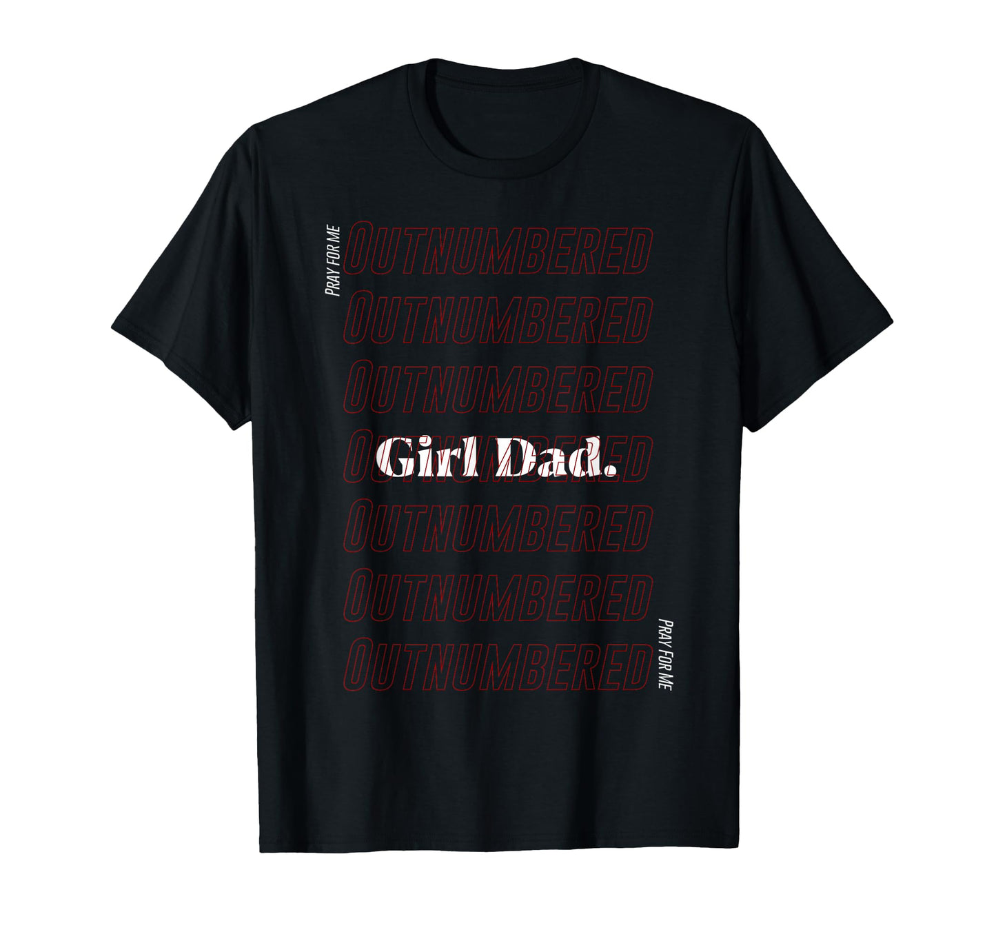 Outnumbered Dad Funny T-Shirt - Minimalist Print Men Women - T-Shirt, Sweatshirt, Hoodie