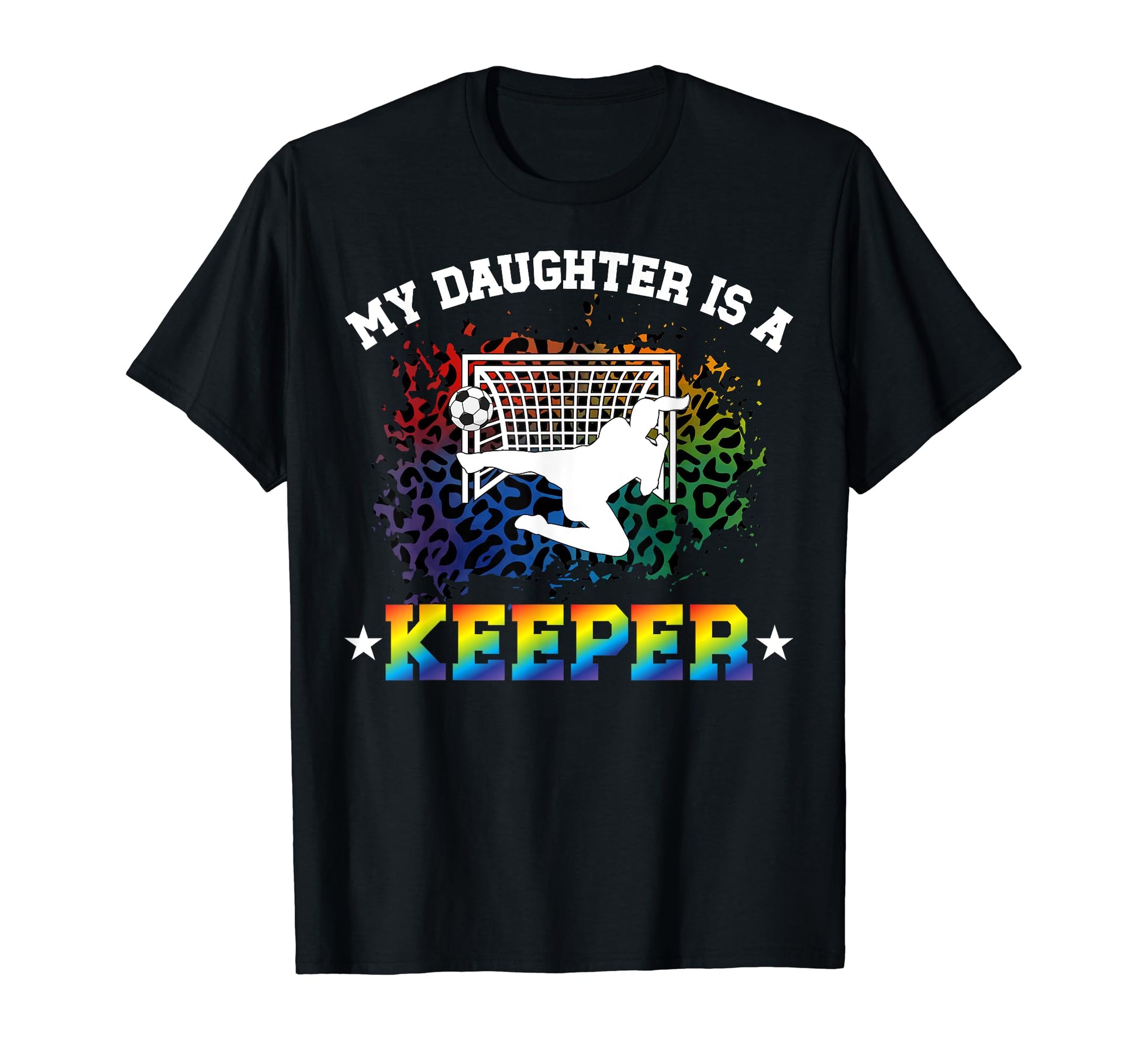 My Daughter Is Soccer Keeper Mom Soccer T-Shirt - Novelty Apparel Unisex - T-Shirt, Sweatshirt, Hoodie