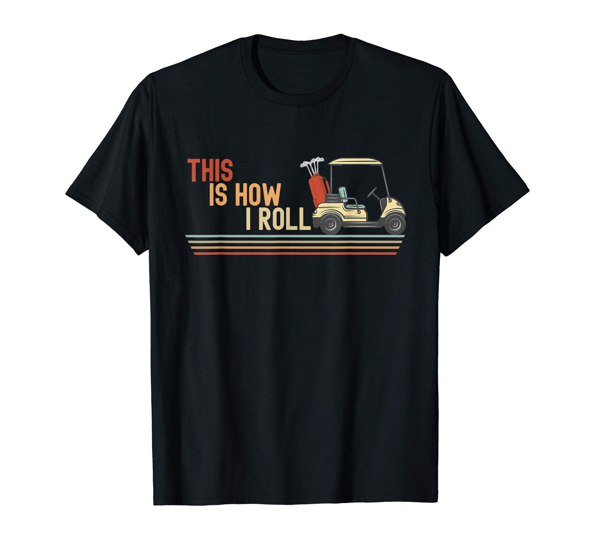 This Is How I Roll Golf Gifts Dad Golfer Hoodie - Trendy Graphic Unisex - T-Shirt, Sweatshirt, Hoodie