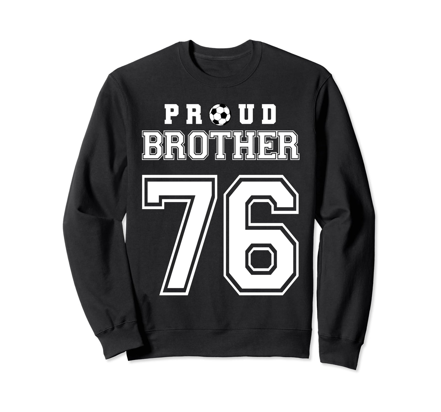 Number 76 Custom Proud Soccer Sweatshirt - Minimalist Print for Adults - T-Shirt, Sweatshirt, Hoodie