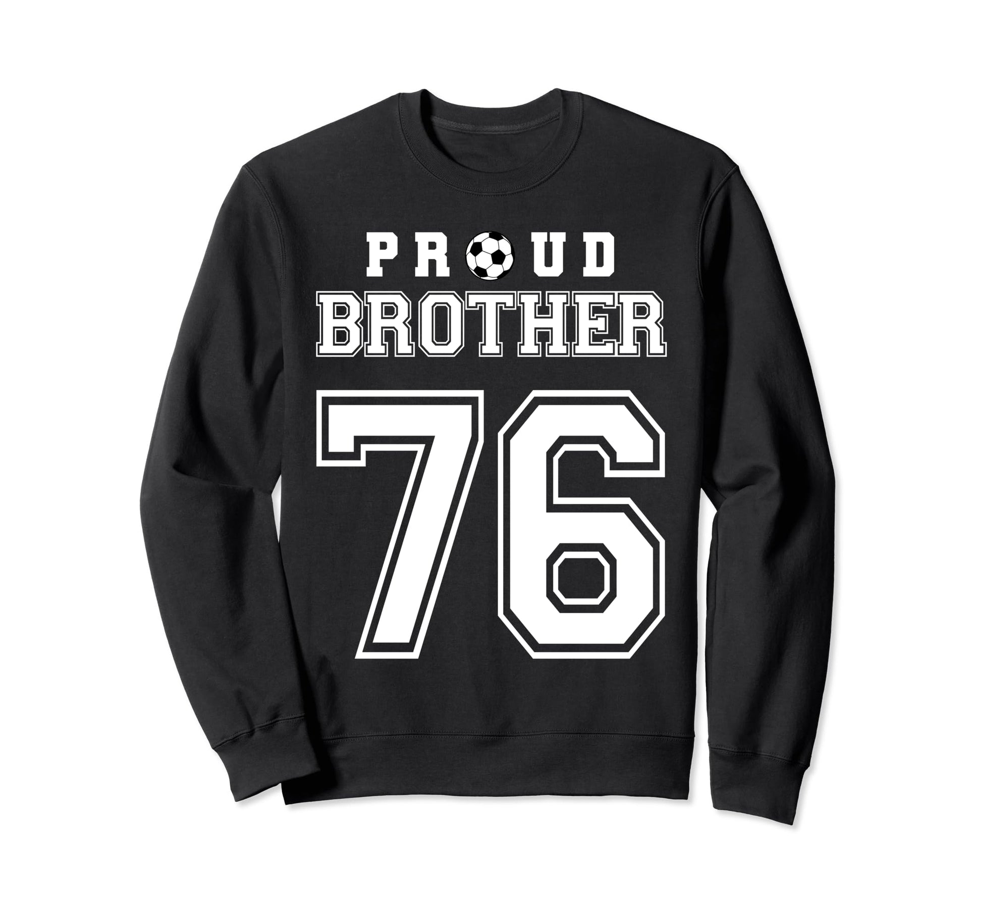 Number 76 Custom Proud Soccer Sweatshirt - Minimalist Print for Adults - T-Shirt, Sweatshirt, Hoodie